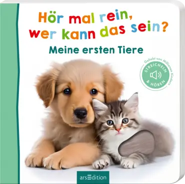 Hör mal rein, wer kann das sein? Meine ersten Tiere