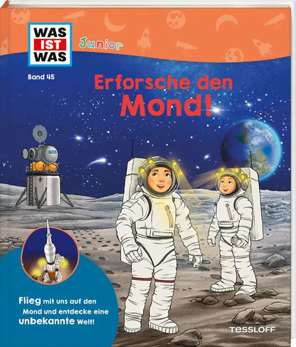 WAS IST WAS Junior Band 45. Erforsche den Mond